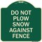 Signmission Do Not Plow Snow Against Fence Heavy-Gauge Aluminum Architectural Sign, 18" x 18", G-1818-24142 A-DES-G-1818-24142 - alternate 1